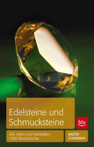 Edelsteine und Schmucksteine - Walter Schumann